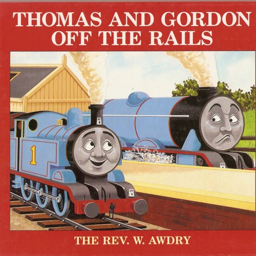 Thomas and Gordon Off The Rails (UK Dub)