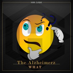 The Alzheimerz - What (free track)