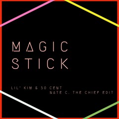 Magic Stick (Nate C. The Chief Edit) (Full Download)