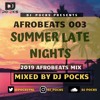 Afrobeats 003 2019 #SLN Mix - Ft. Beyonce • Wizkid • Burna Boy • FireBoy & More - Mixed By @PocksYNL