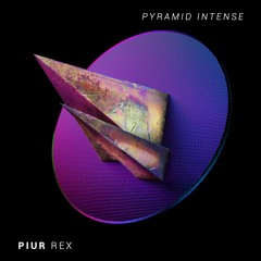 PIUR REX SET , PYRAMID INTENSE PARTE 2 - (Varios Artist) (13.08.2019)