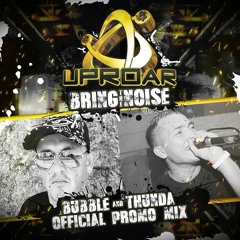 Uproar Official Promo Mix - DJ Bubble & MC Thunda