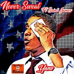 Never Sweat (Ft Saint James).mp3