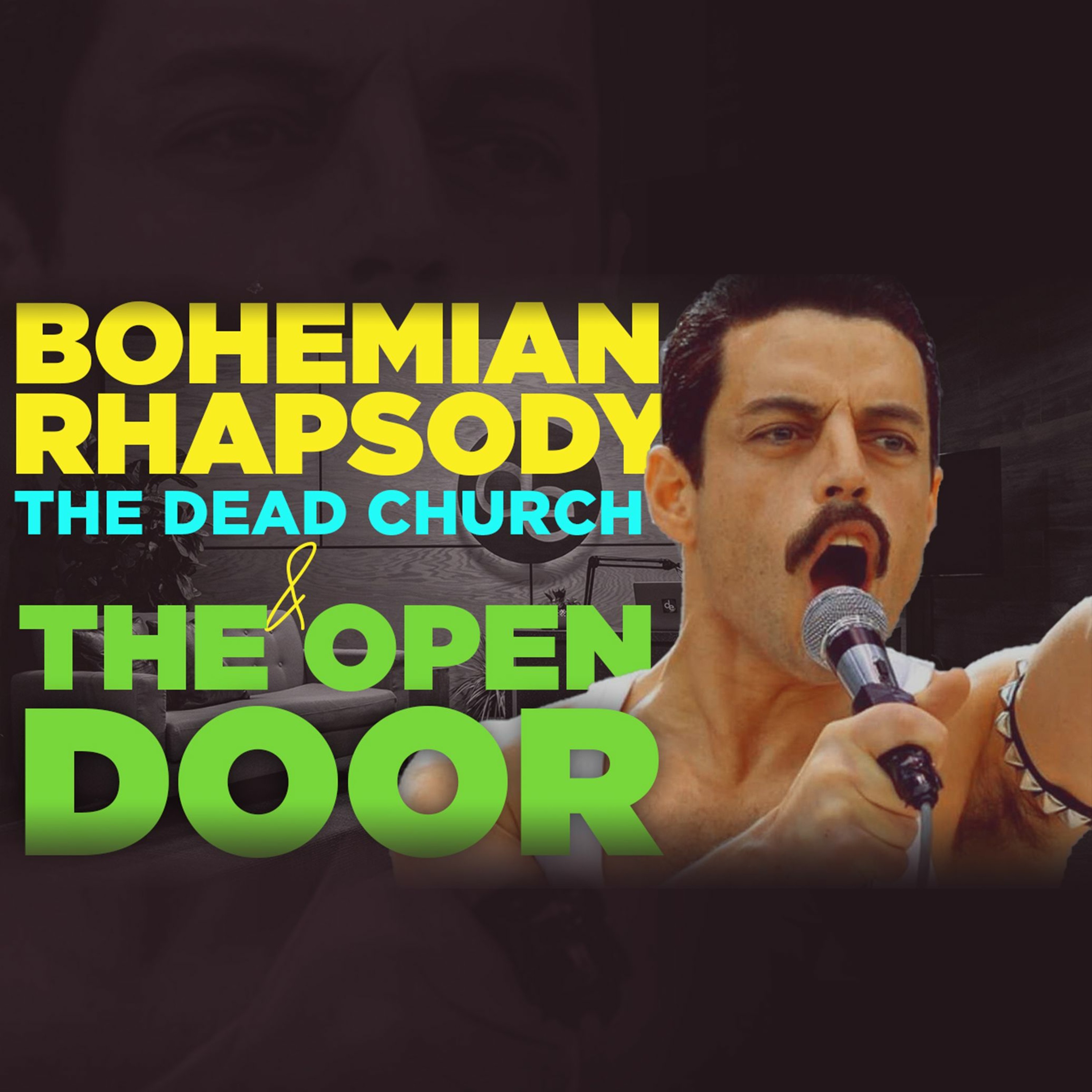 S2E07 | "Revelation 2, Bohemian Rhapsody, The Dead Church, & The Open Door" episode artwork