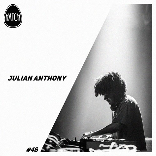 Hatchcast 046 - Julian Anthony