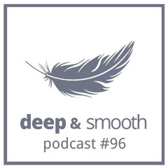 DJ feldweg - deep & smooth #96