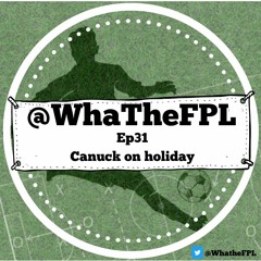 Ep31 - Canuck on holiday