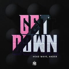 Head Wave, Ander - Get Down (Extended Mix)