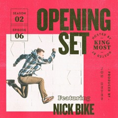 Opening Set S02E06: Nick Bike