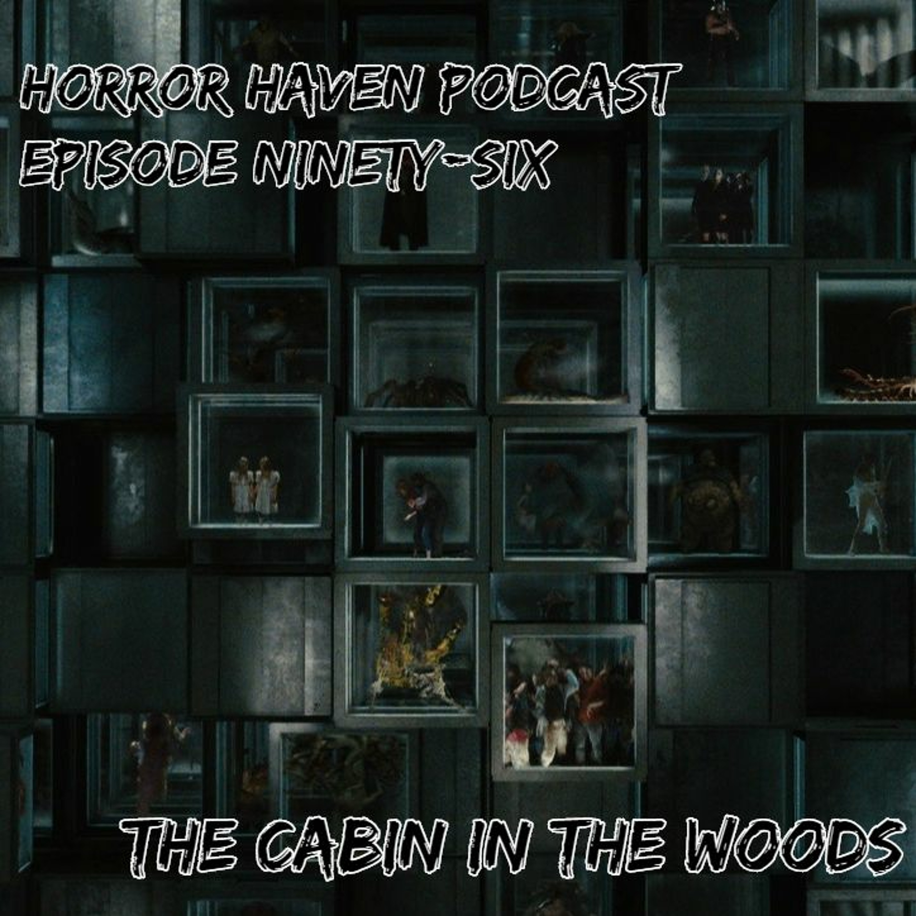 Episode Ninety-Six: The Cabin In The Woods