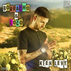 Keen Levy - Borracho & Loco (Dj Nono Rumbaton 2019)