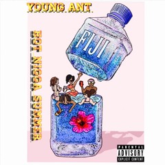 Young Ant -Hot Nigga Summer
