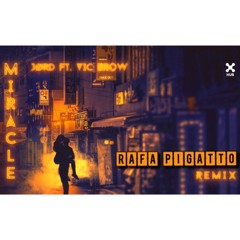 JØRD Ft. Vic Brow – Miracle ( Rafa Pigatto Remix ) FREE