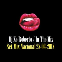 Dj Ze Roberto - Set Nacional 28 - 03 - 2018 (130 Bpm)