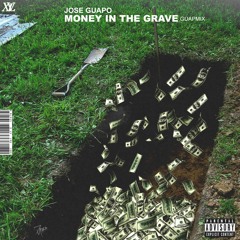 Jose Guapo - Money In The Grave (Guap-Mix)