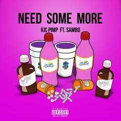 Need Some More ft. Sambodon