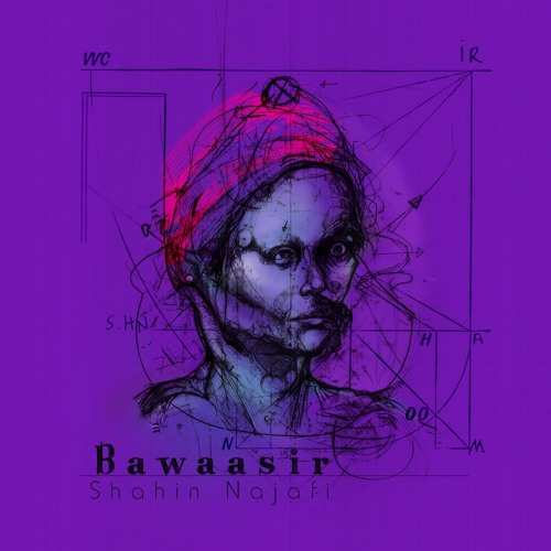 Shahin Najafi - Bawaasir | شاهین نجفی - بواسیر