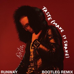 Aitch - Taste, RUNWAY Bootleg Remix