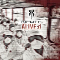 KIFOTH "Alive:d" - teaser