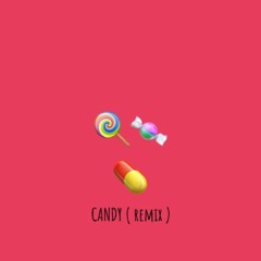 CANDY ( REMIX )