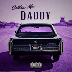 Callin' Me Daddy