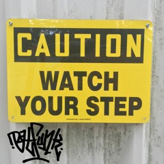 Watch Your Step