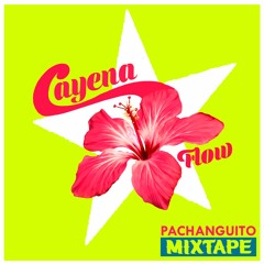 CAYENA FLOW MIXTAPE