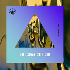 Fall Down With You