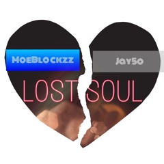 Lost Soul Ft Jay5o #MBTB