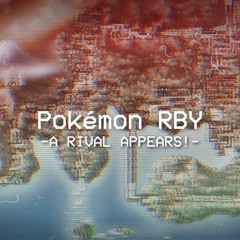 Pokémon Red/Blue/Yellow: A Rival Appears! (Rearrangement)
