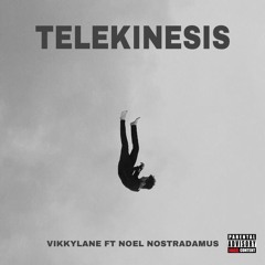 Telekinesis - Vikkylane ft Noel Nostradamus