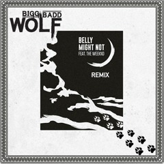 "Might Not" Belly feat. The Weeknd (Wolf REMIX)