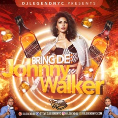 Bring Deh Johnny Walker ( Indian Remix ) - DjlegendNyc