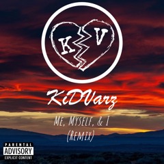 KiDVarz - Me, Myself, & I (Remix)