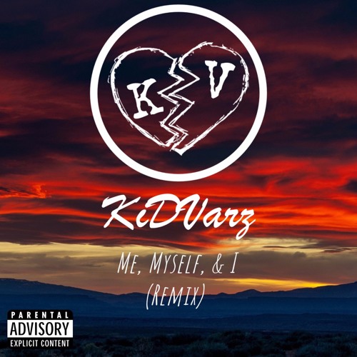KiDVarz - Me, Myself, & I (Remix)