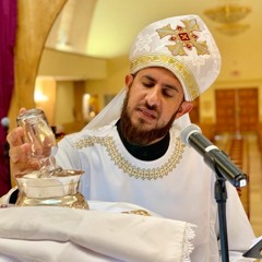 Abouna Paul Guirgis: Fraction to the Father for the Feast of the Virgin and Angels