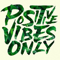 Positive Vibe 1st mix