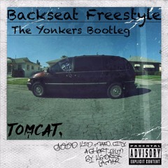 Backseat Freestyle (tomcat.'s Yonkers Bootleg)