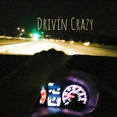 Drivin Crazy