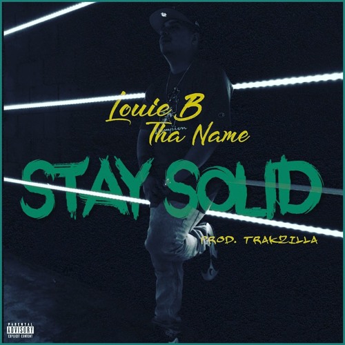 - Stay Solid (prod. Trakzilla)