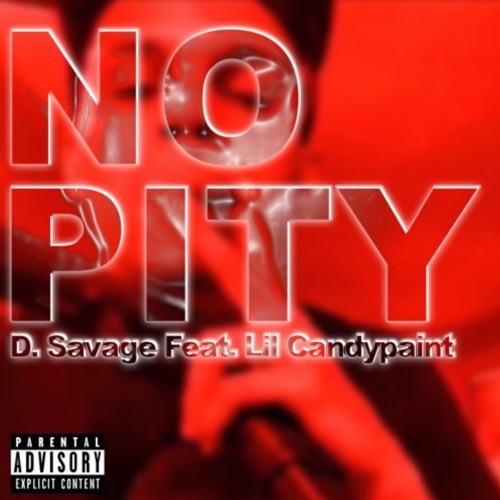 D Savage X Lil Candy Paint - No Pity