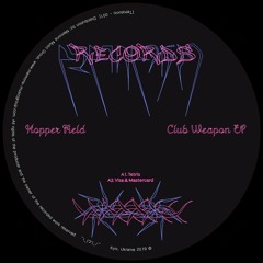 TTT001 - Hopper Field - Club Weapon (Previews)