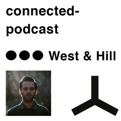 connected podcast by West & Hill - august2019