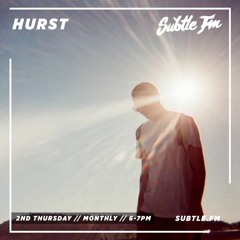 Hurst - Subtle FM 08/08/2019