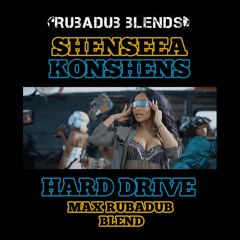 Hard Drive (Max RubaDub Blend) - Shenseea & Konshens - *FREEDOWNLOAD*