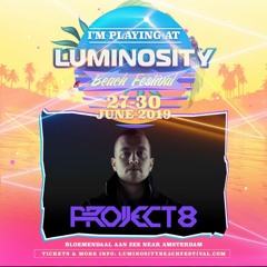 Project 8 Live @ Luminosity Beach Festival 2019