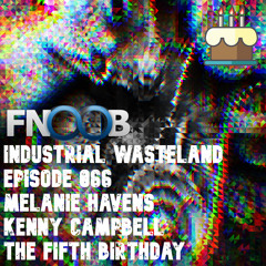 Melanie Havens - Industrial Wasteland Episode 066