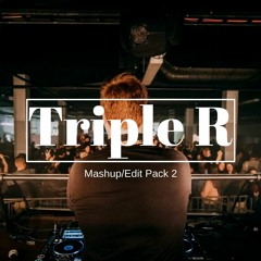 Triple R Mashup/Edit Pack 2 (16 Tracks)