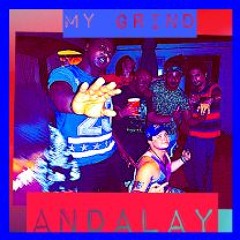 ANDALAY -My Grind
