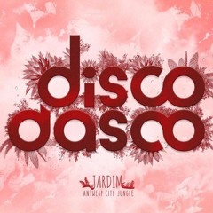 Disco Dasco Jardim 04 - 08 - 19 (Dj Celik).WAV